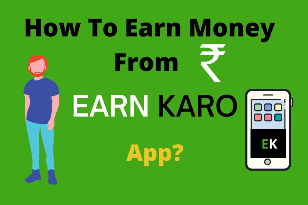 How To Earn Money From EarnKaro App?
