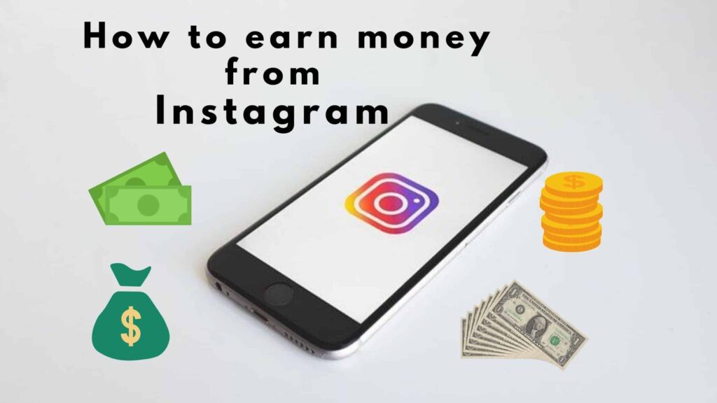How to earn money from Instagram in 2022