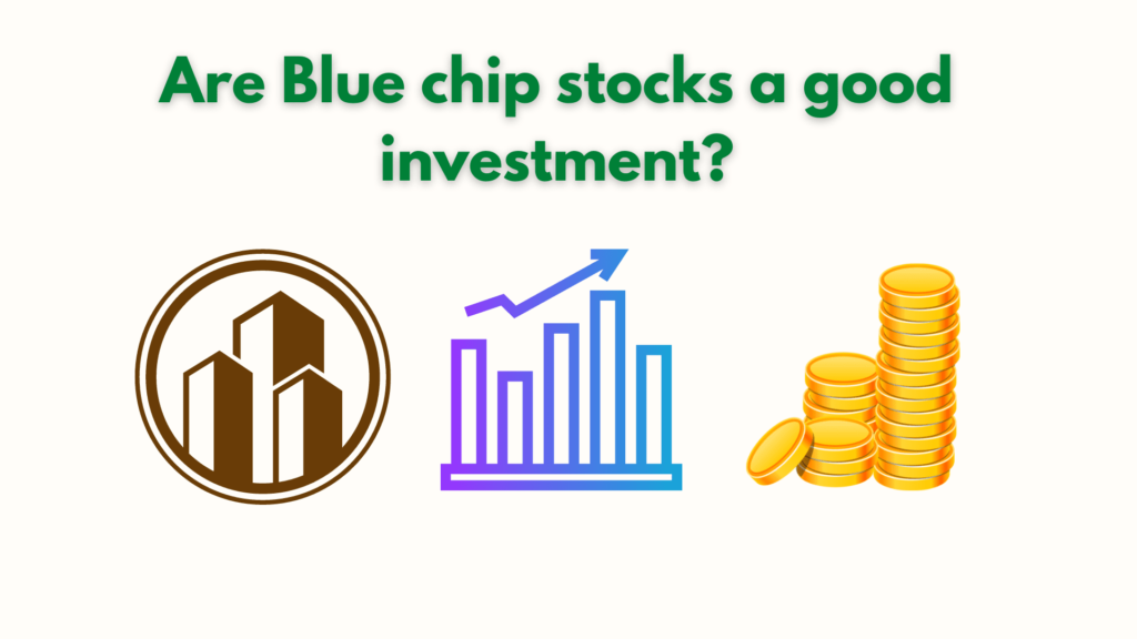 are blue chip stocks a good investment